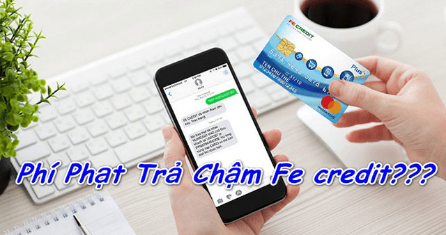 phi-phat-tra-cham-fe-credit
