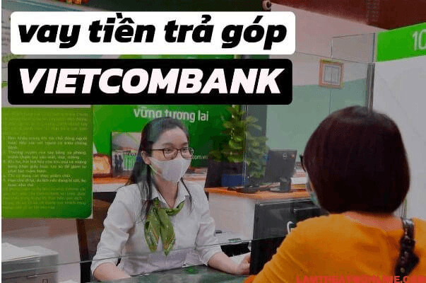 ngan-hang-vietcombank-co-cho-vay-tra-gop-khong-3