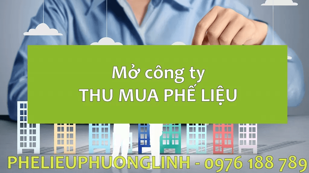 mo-cong-ty-thu-mua-phe-lieu-can-nhung-giay-to-gi