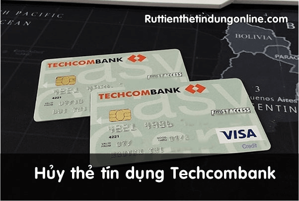 cach-huy-the-tin-dung-ngan-hang-techcombank