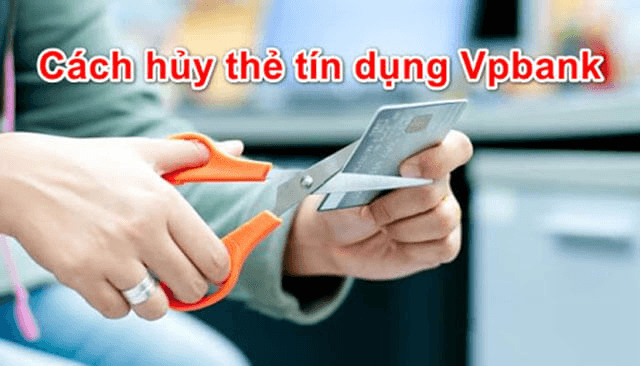 cach-huy-the-tin-dung-vpbank