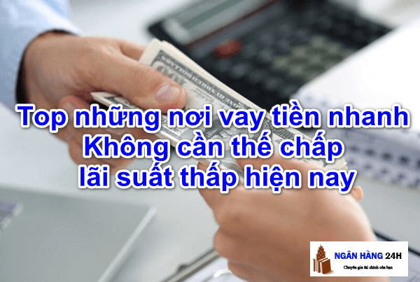 Top-9-vay-nhanh-khong-can-the-chap-lai-suat-thap-2019