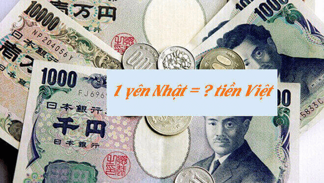 1-yen-nhat-bang-bao-nhieu-tien-viet