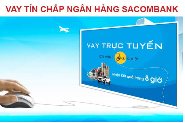 vay-tin-chap-ngan-hang-sacombank-1