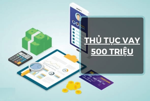thu-tuc-vay-500-trieu-ngan-hang