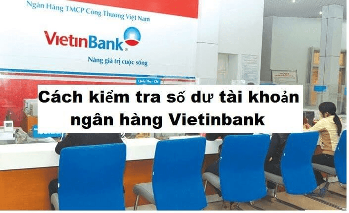 cach-kiem-tra-so-du-tai-khoan-ngan-hang-vietinbank