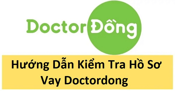 kiem-tra-ho-so-vay-doctordong-1