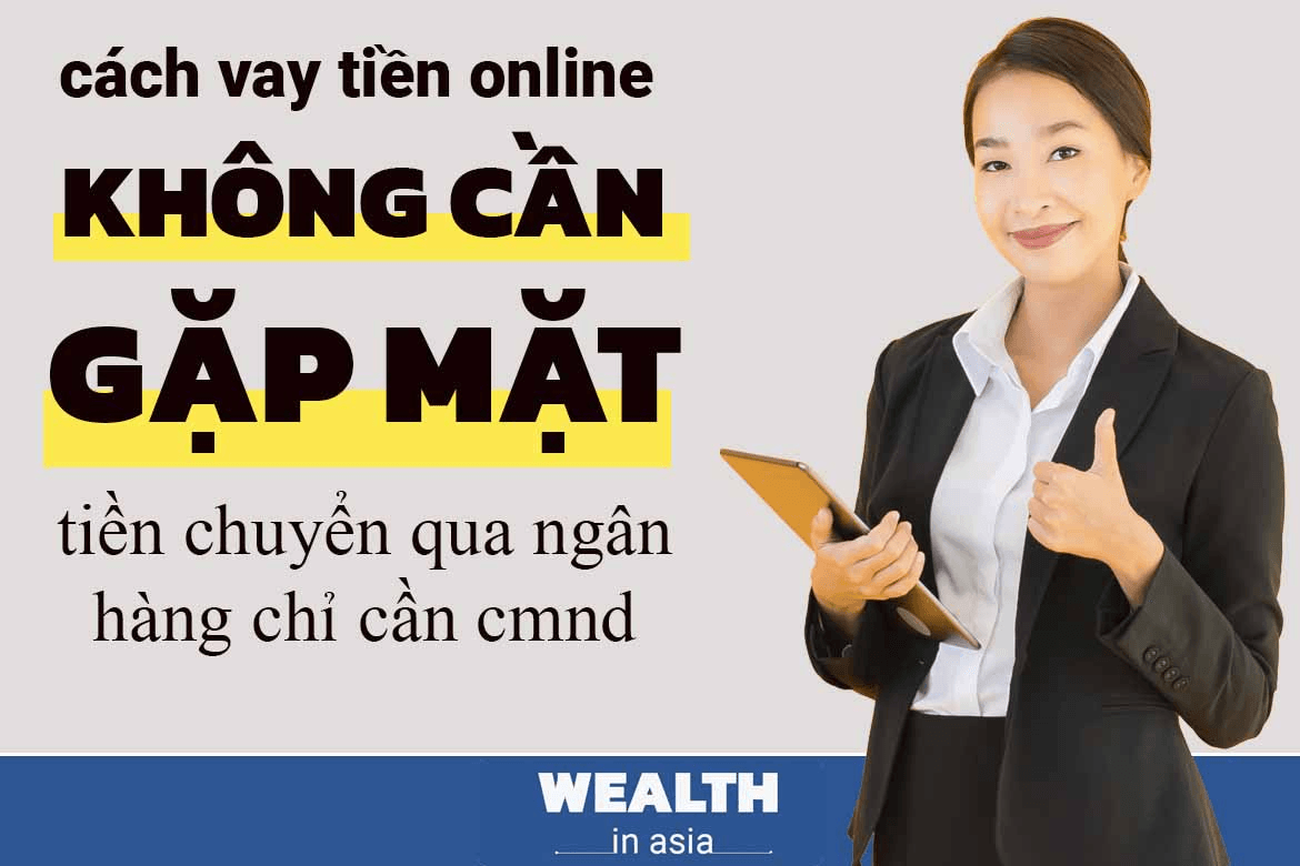 huong-dan-vay-tien-online-khong-can-gap-mat-chuyen-tien-qua-ngan-hang-chi-can-cmnd