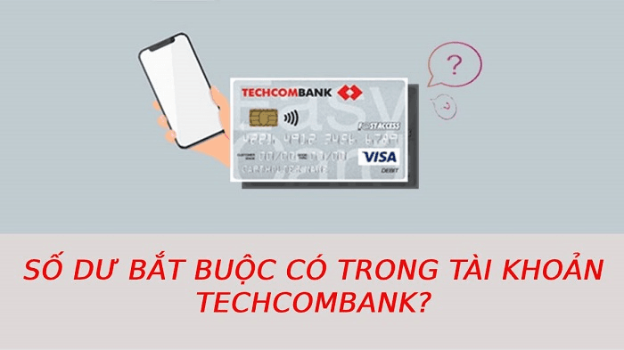 so-du-bat-buoc-trong-tai-khoan-techcombank-1
